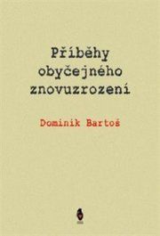 Příběhy obyčejného znovuzrození