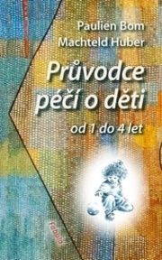 Průvodce péčí o děti od 1 do 4 let