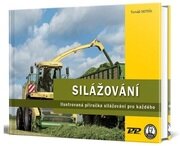 Silážování - Ilustrovaná příručka silážování pro každého