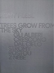 Rony Plesl: Stromy rostou z nebe