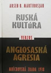 Ruská kultúra verzus Anglosaská agresia