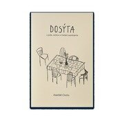 Dosýta. O jedle, Ježišovi a hľadaní uspokojenia