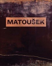 Martin Matoušek. Průhledy. Glimpses