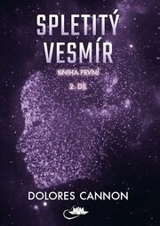 Spletitý vesmír – Kniha první (2. díl)