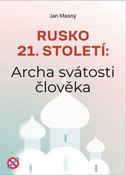 Rusko 21. století: Archa svátosti člověka