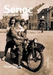 Senec – putovanie storočím