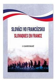 Slováci vo Francúzsku. Slovaques en France