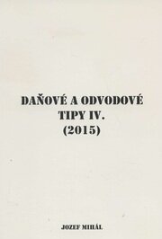 Daňové a odvodové tipy IV. (2015)