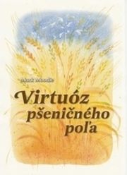 Virtuóz pšeničného poľa, 2. vydanie