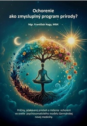 Ochorenie ako zmysluplný program prírody?