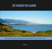 Živé spomienky pod hladinou