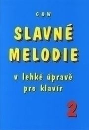 Slavne melodie v lehké úpravě pro klavír 2.díl+CD