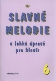Slavné melodie v lehké úpravě pro klavír 6.díl+CD