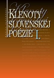 Klenoty slovenskej poézie I.