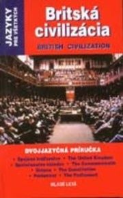 Britská civilizácia - British civilization (dvojjazyčná príručka
