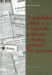 Evanjelická  cirkev a. v. v Uhorsku a Slováci v druhej polovici 19. storočia