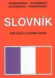 Francúzsko-slovenský, S-F slovník pre školy a dennú prax