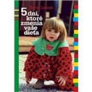 5 dní, ktoré zmenia vaše dieťa