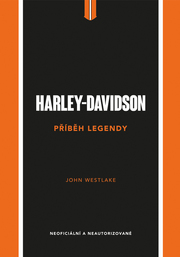 Harley-Davidson - Příběh legendy