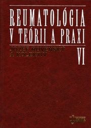 Reumatológia v teórii a praxi VI
