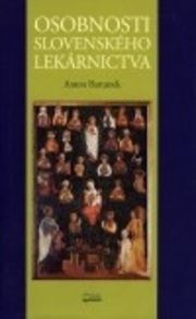 Osobnosti slovenského lekárnictva