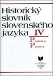 Historický slovník slovenského jazyka IV. (P-poihrať sa, P-pytlo