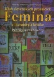 Klub slovenských prozaičiek Femina v literatúre a kritike