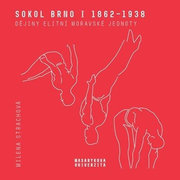 Sokol Brno I (1862-1938) - Dějiny elitní