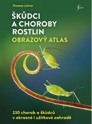Škůdci a choroby rostlin – obrazový atlas