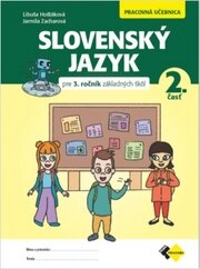 Slovenský jazyk pre 3. ročník základných škôl - Pracovná učebnica 2. časť