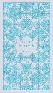 Letters from a Stoic: Epistulae Morales Ad Lucilium