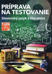 Príprava na testovanie 9- Slovenský jazyk a literatúra