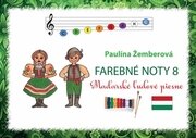 Farebné noty 8 - Maďarské ľudové piesne