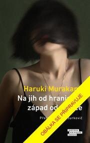 Na jih od hranic, na západ od slunce