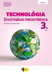 TECHNOLÓGIA ŽIVOTNÉHO PROSTREDIA 3. ČASŤ