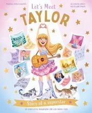 Let´s Meet Taylor: Story of a superstar