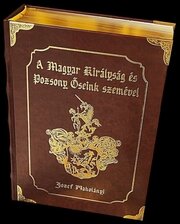 A Magyar Királyság és Pozsony Öseink szemével