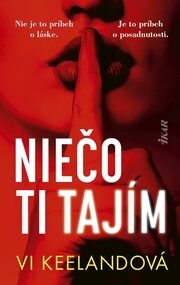 Niečo ti tajím