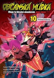 Občanská hlídka: Moje hrdinská akademie 10 - Příchod královny