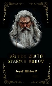 Všetko zlato starých bohov