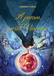 A potom... prišli Vianoce