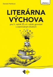 LITERÁRNA VÝCHOVA PRE 9. ROČNÍK ZŠ a 4. ROČNÍK GYMNÁZIÍ S OSEMROČNÝM ŠTÚDIOM