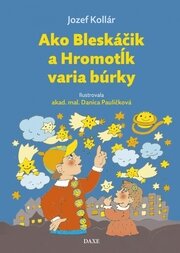 Ako Bleskoáčik a Hromotĺk varia búrky
