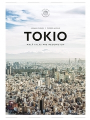 Tokio: Malý atlas pre hedonistov