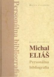 Michal Eliáš. Personálna bibliografia