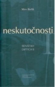 Neskutočnosti. Benátsky diptych II.