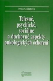 Telesné, psychické, sociálne a duchovné aspekty onkologických oc