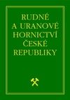 Rudné a uranové hornictví České republiky
