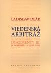 Viedenská arbitráž. Dokumenty III.