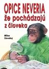 Opice neveria, že pochádzajú z človeka